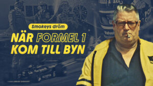 Smokeys Dream – When Formula 1 Came to Town (Smokeys dröm – när Formel 1 kom till byn)
